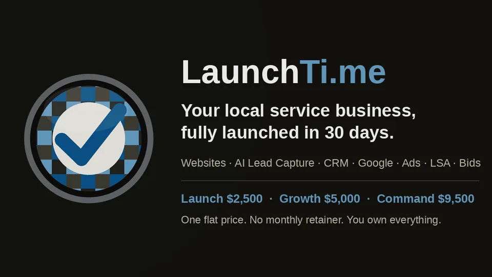 LaunchTi.me — Your local service business, fully launched in 30 days.