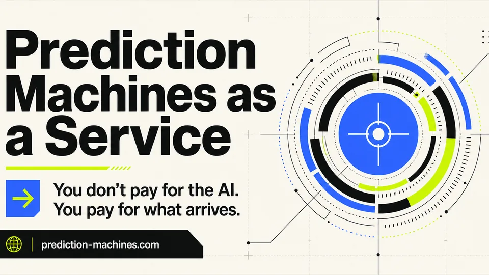 Prediction Machines — You don't pay for the AI. You pay for what arrives.